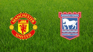 Ipswich vs Man Utd: Horudhac, saadaal iyo safaf